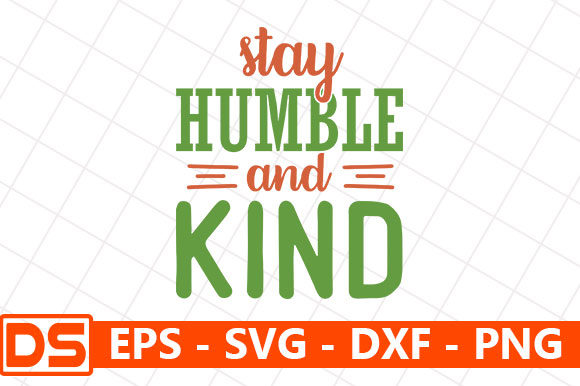 Reviewing Stay Humble and Kind Quote 2