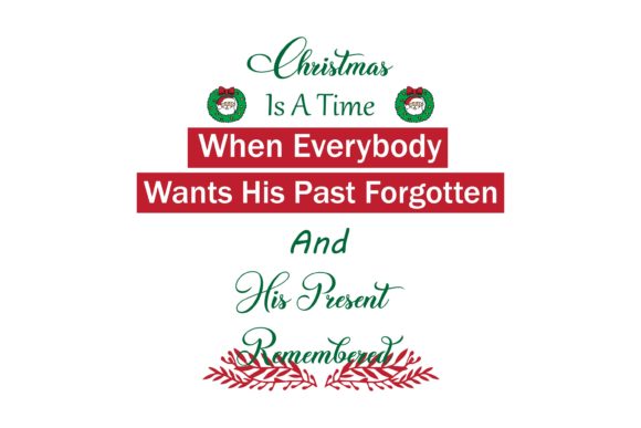 Reviewing the Christmas is a Time Quote Design