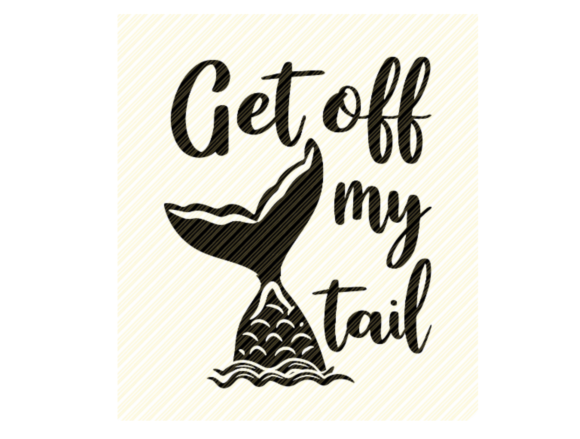 Reviewing the Get off My Tail Mermaid Graphic