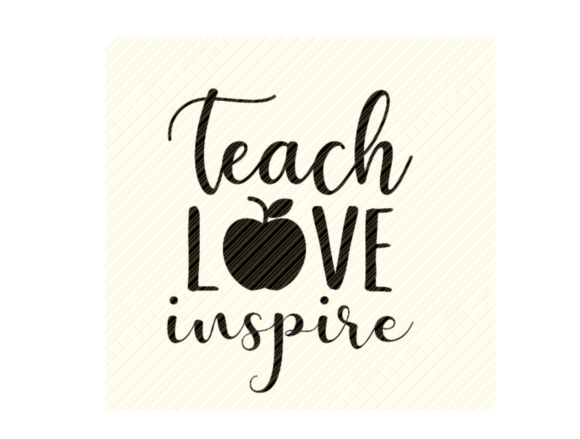 Reviewing the TEACH LOVE INSPIRE Quote Graphic for Embroidery