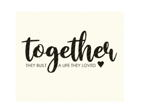 Reviewing the Together They Built a Life Quote Graphic